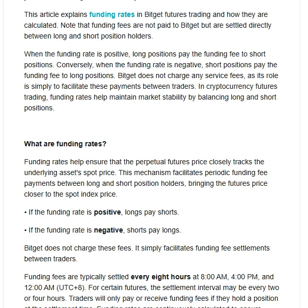 Bitget උදව් පිටුවේ funding rate හැඳින්වීම: funding fee Bitget එකට නොව long සහ short දරන්නන් අතර ගෙවෙන බව, ධන අනුපාතයේදී longs pay shorts සහ ඍණ අනුපාතයේදී shorts pay longs, සාමාන්‍යයෙන් පැය අටකට වරක් UTC+8 8:00, 4:00 PM සහ 12:00 AM ට ගෙවෙන බව